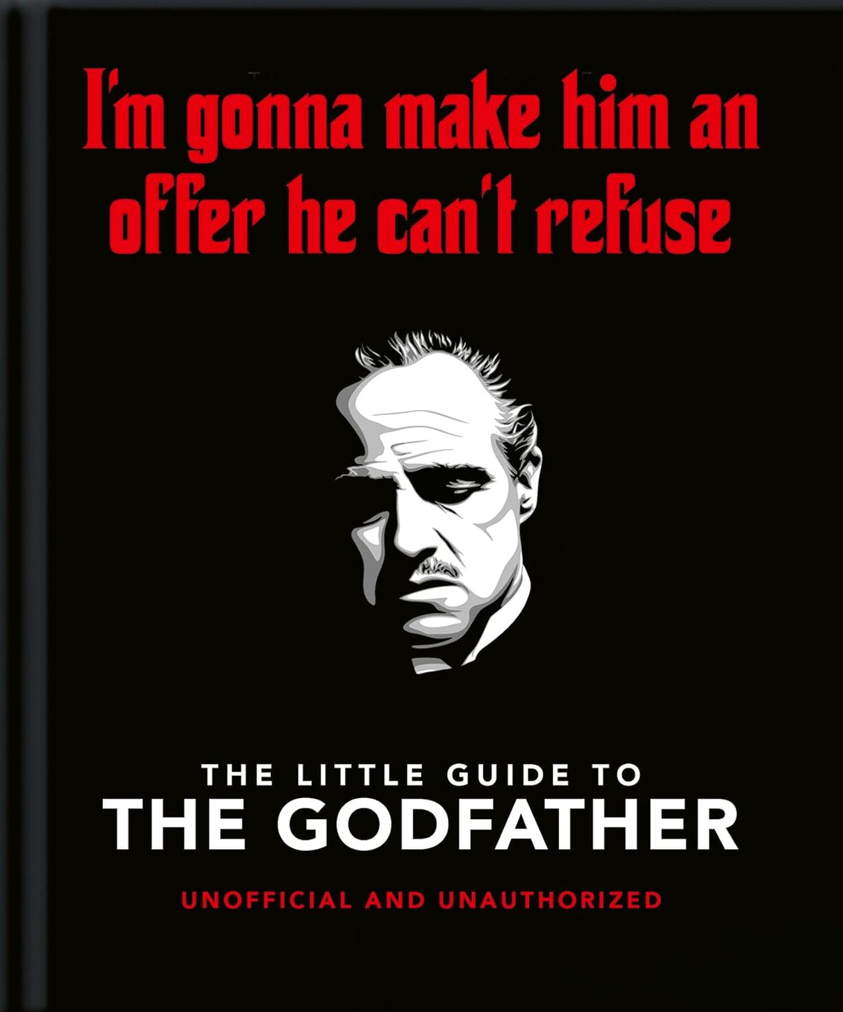 Little Guide to the Godfather: I'm Gonna Make Him an Offer He Can't Refuse