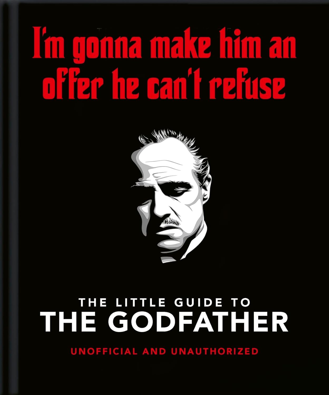 Little Guide to the Godfather: I'm Gonna Make Him an Offer He Can't Refuse