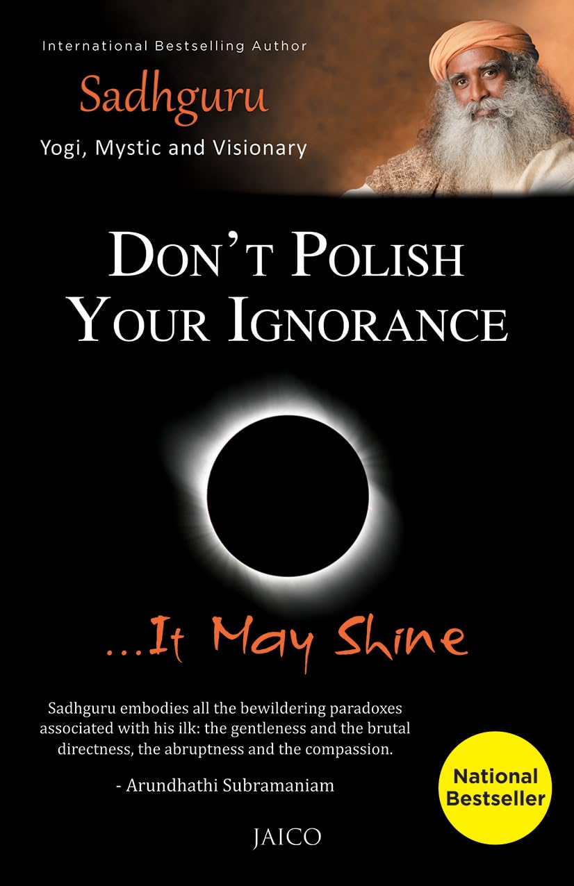 Don't Polish Your Ignorance...It May Shine