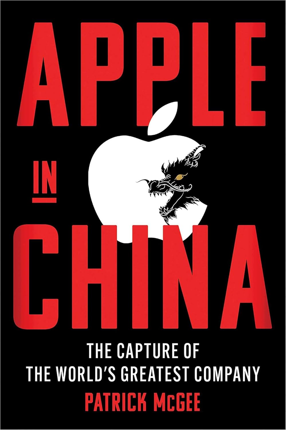 Apple in China: the Capture of the World's Greatest Company