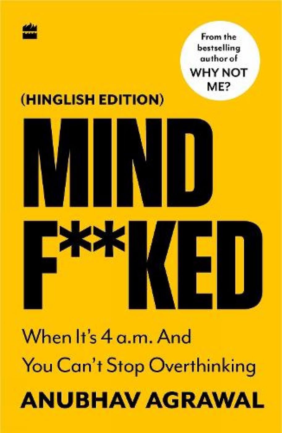Mindf**ked: When It's 4 A.m. and You Can't Stop Thinking