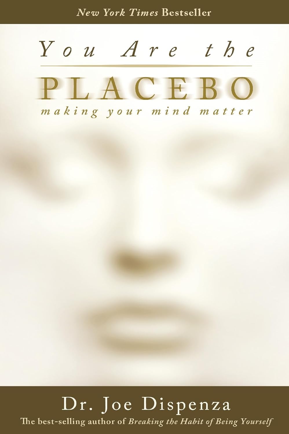 You Are The Placebo: Making Your Mind Matter