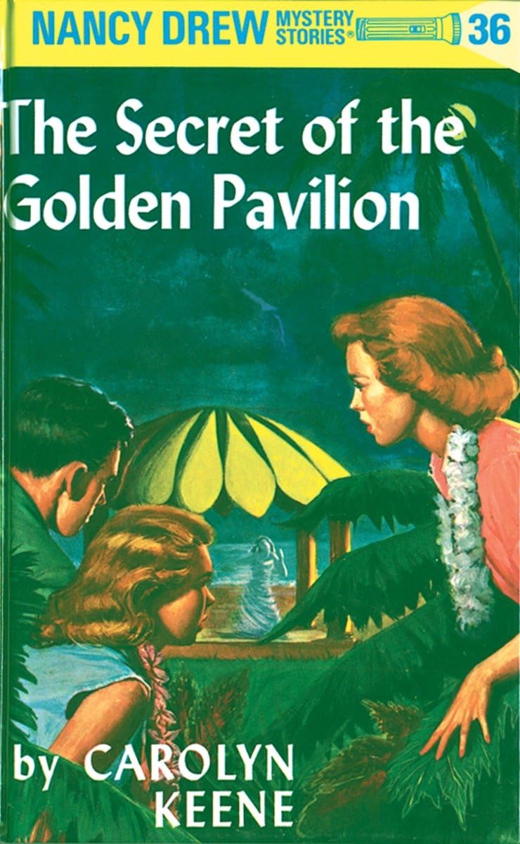 Nancy Drew #36: The Secret of the Golden Pavilion