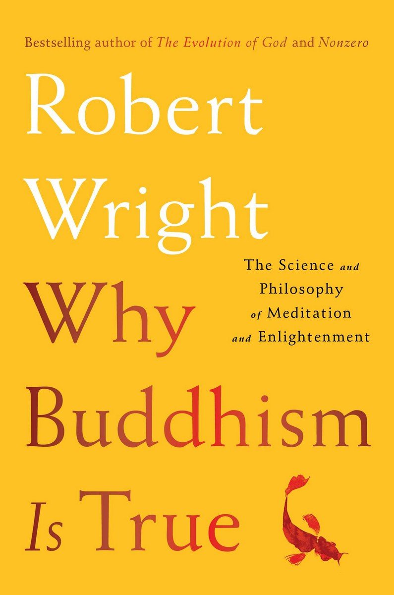 Why Buddhism is true