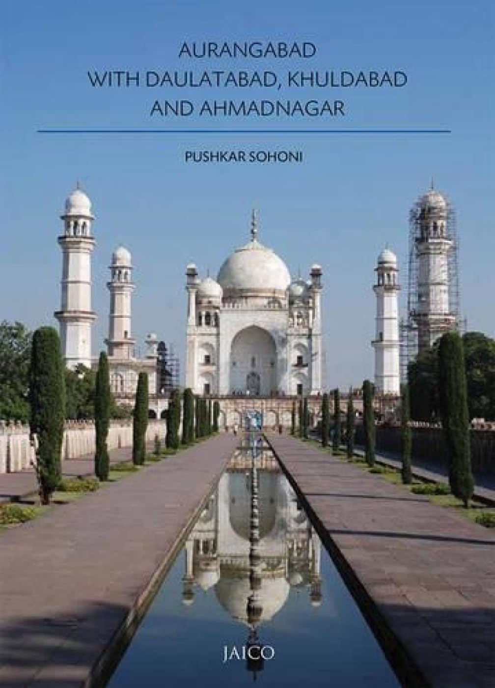 Aurangabad with Daulatabad Khuldabad and Ahmadnagar