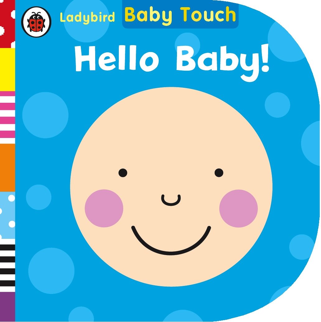 Baby Touch Hello Baby! [Apr 28, 2015] Ladybird