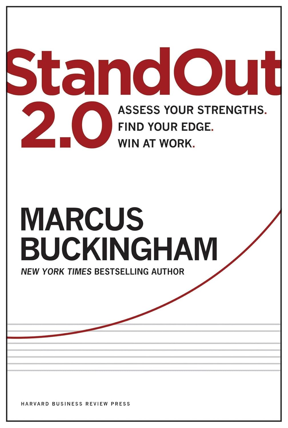 Standout 2.0: Assess Your Strengths, Find Your Edge, Win at Work