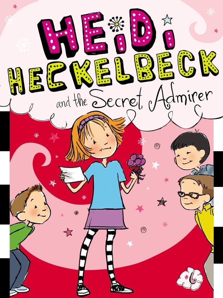 Heidi Heckelbeck has a secret admirer