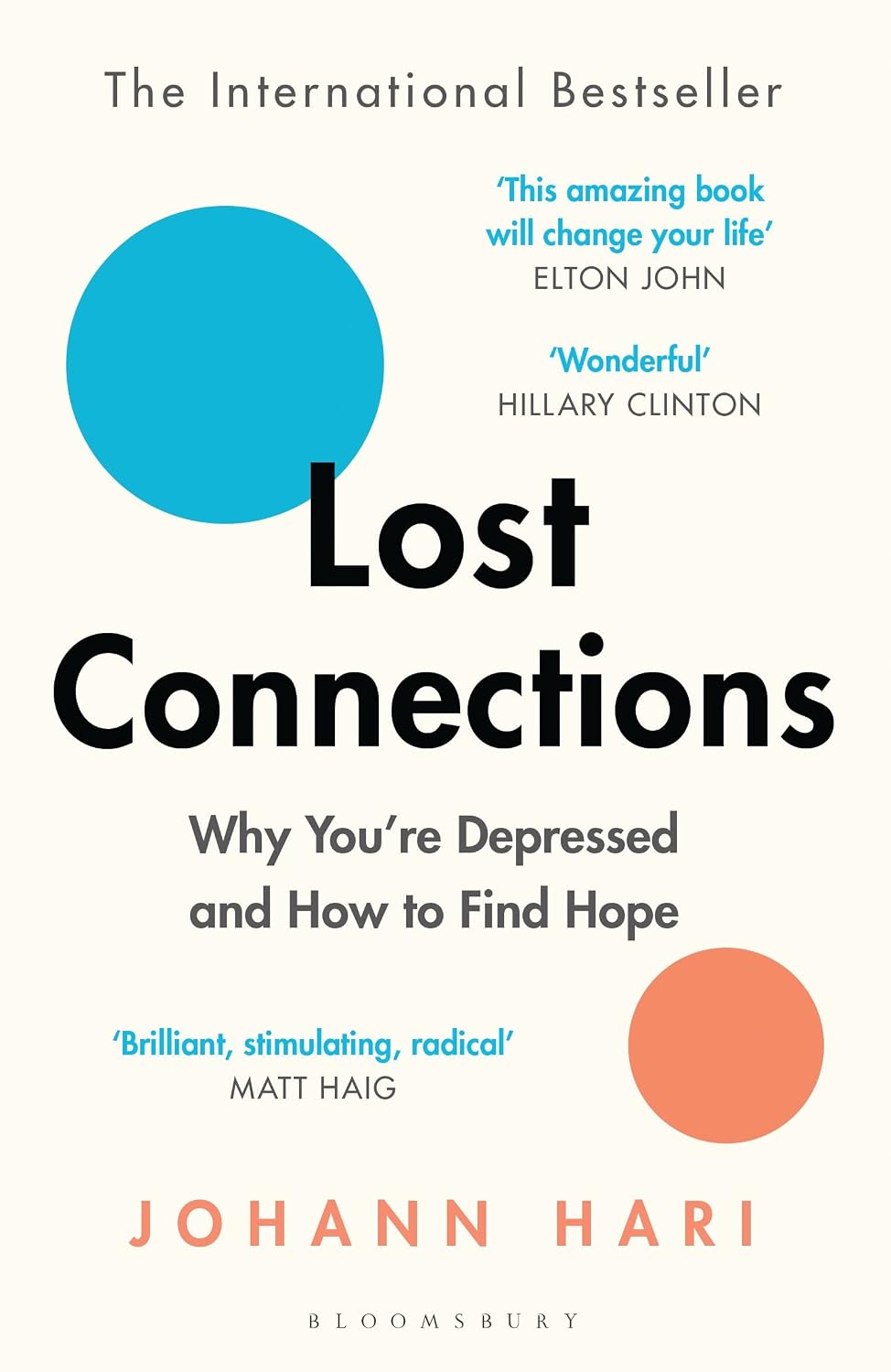 Lost Connections: Uncovering the Real Causes of Depression - and the Unexpected Solutions