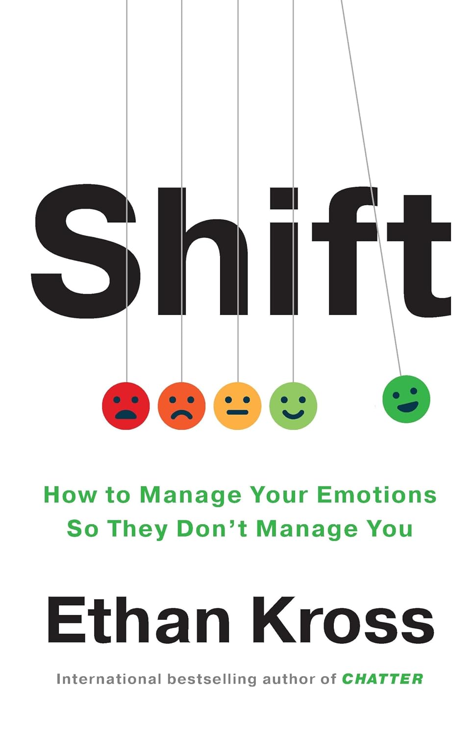 Shift: The New Science of Managing Your Emotions So They Don't Manage You