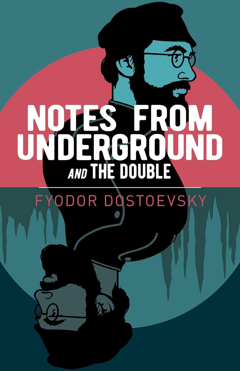 Notes from Underground: And, the Double