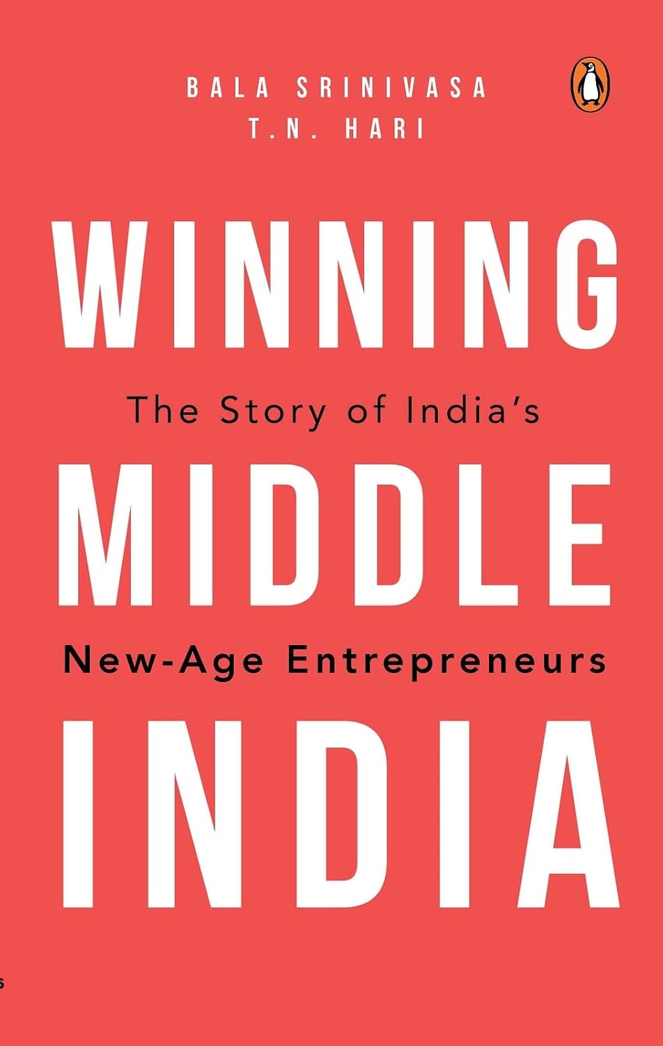 Winning Middle India: the Story of India's New-age Entrepreneurs