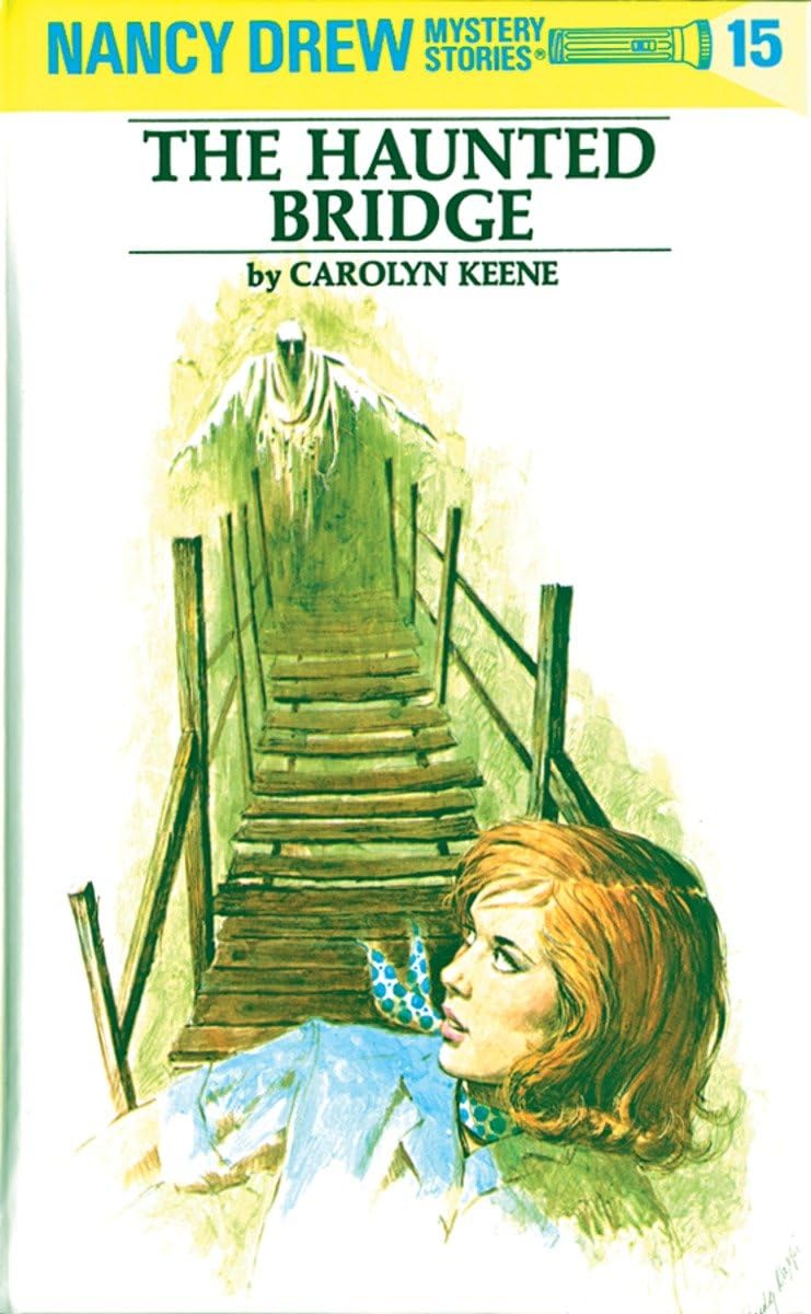 Nancy Drew #15: The Haunted Bridge