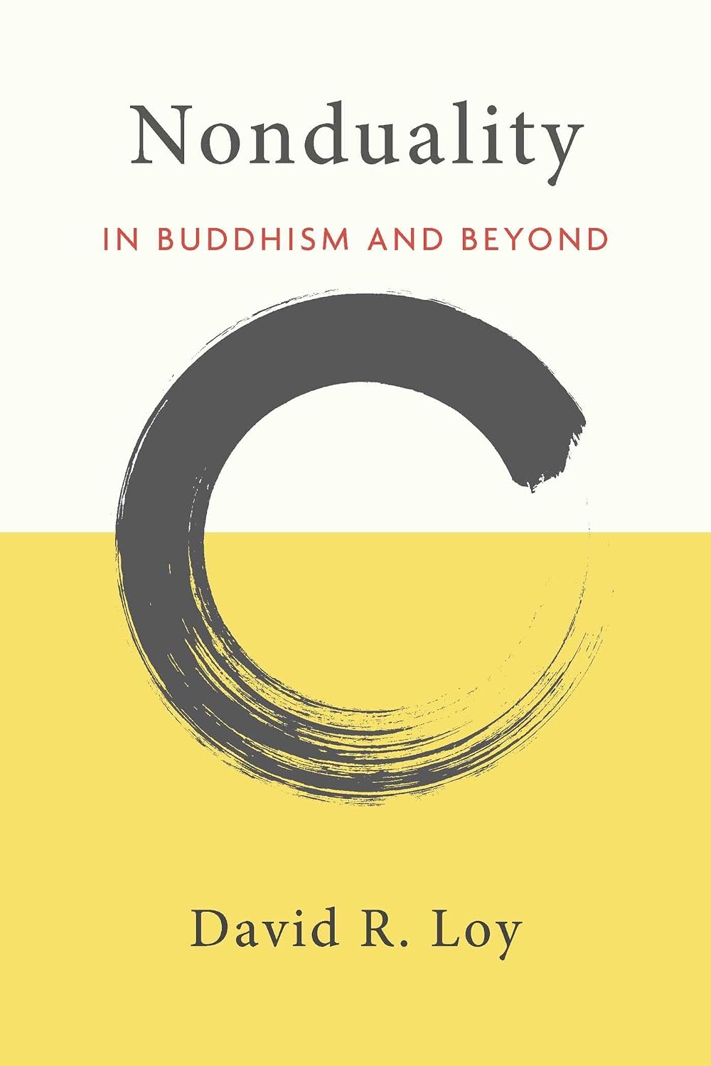 Nonduality: In Buddhism and Other Spiritual Traditions