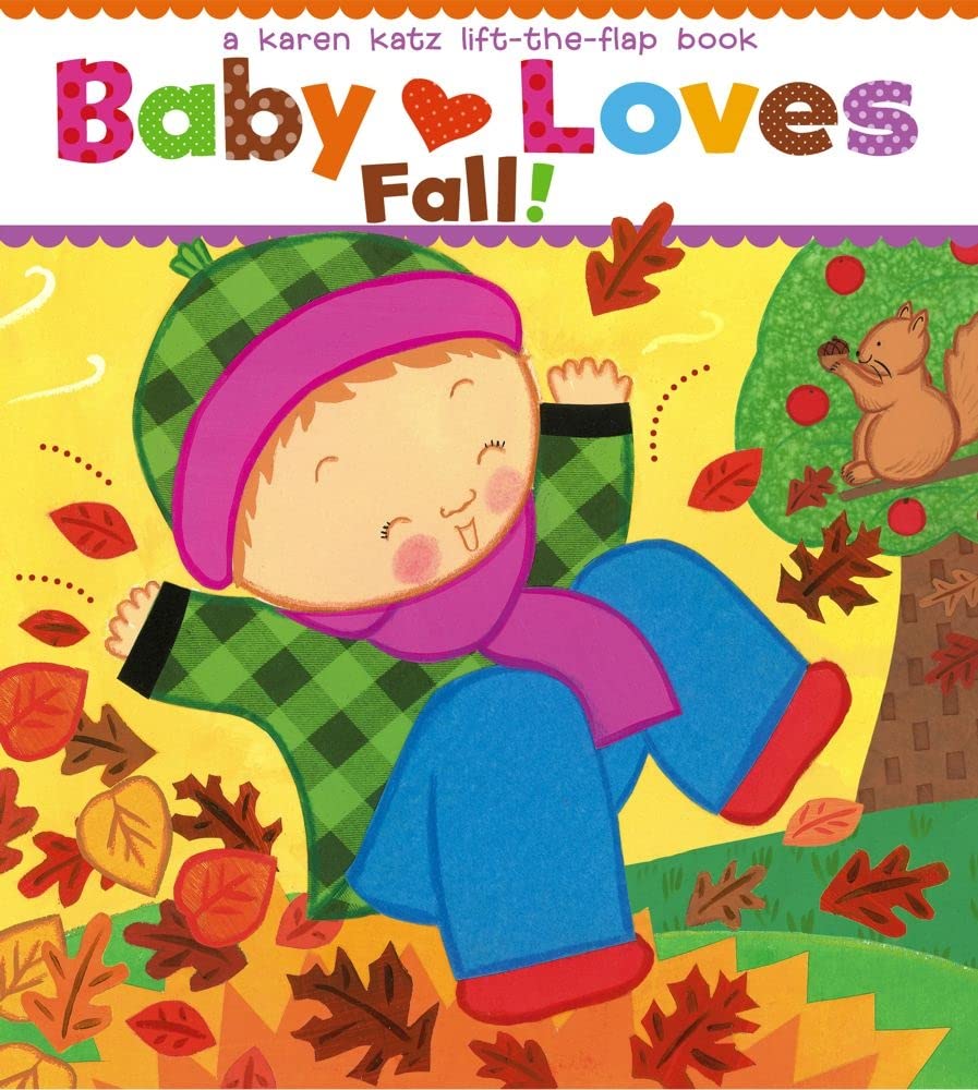 Baby loves fall!: a Karen Katz lift-the-flap book