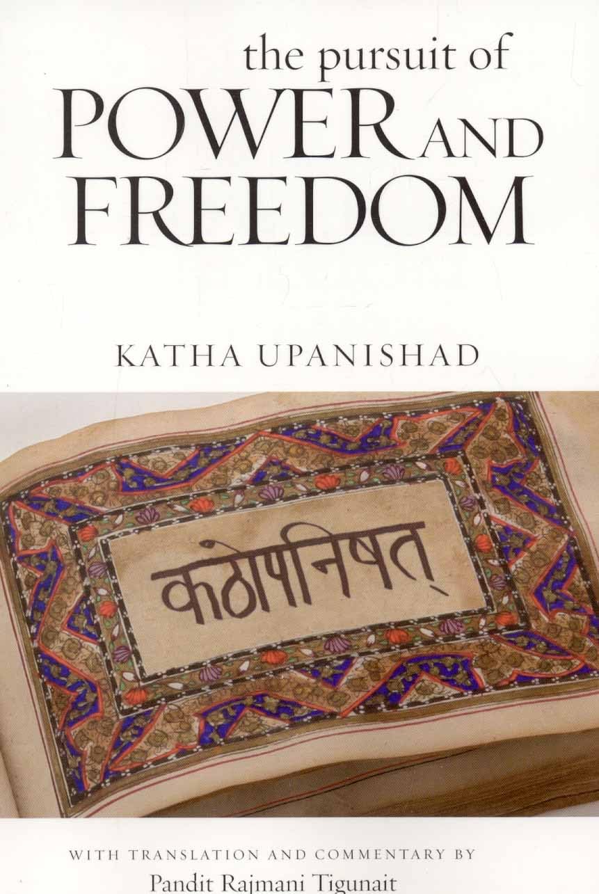 The Pursuit of Power and Freedom: Upanishad