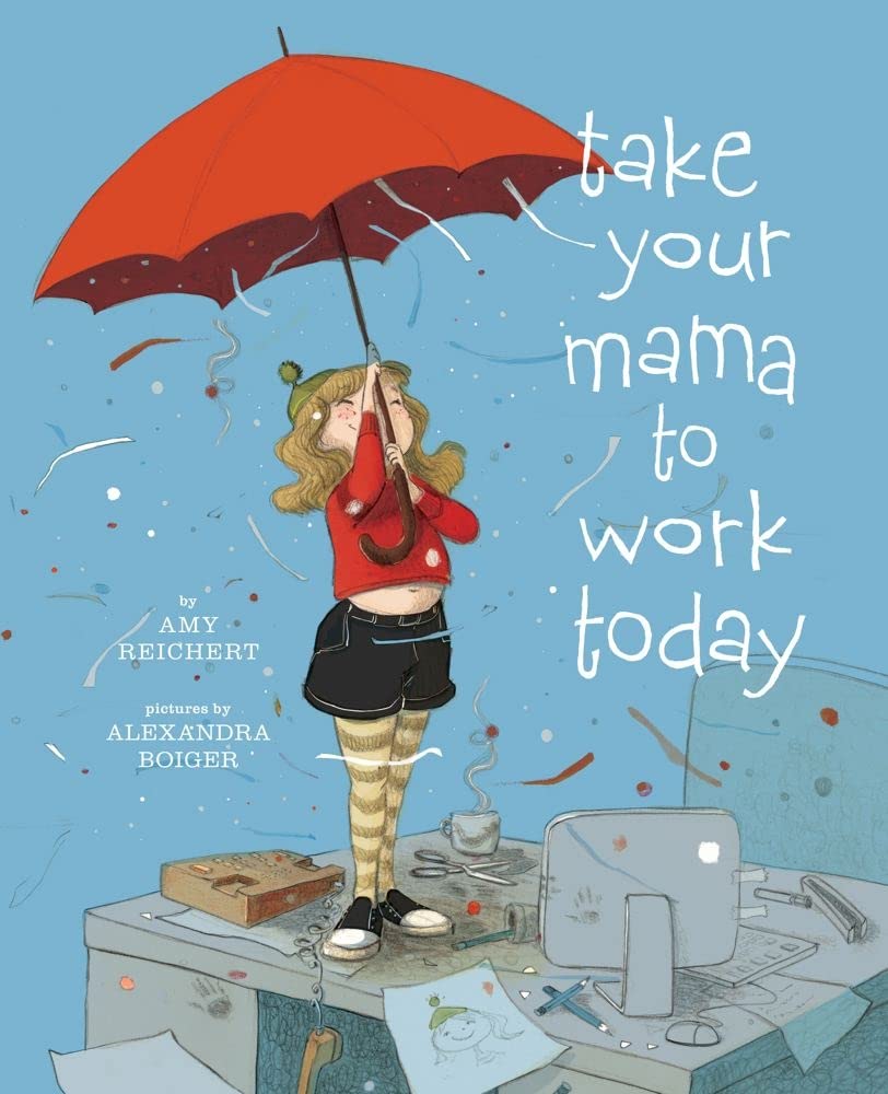 Take your mama to work today