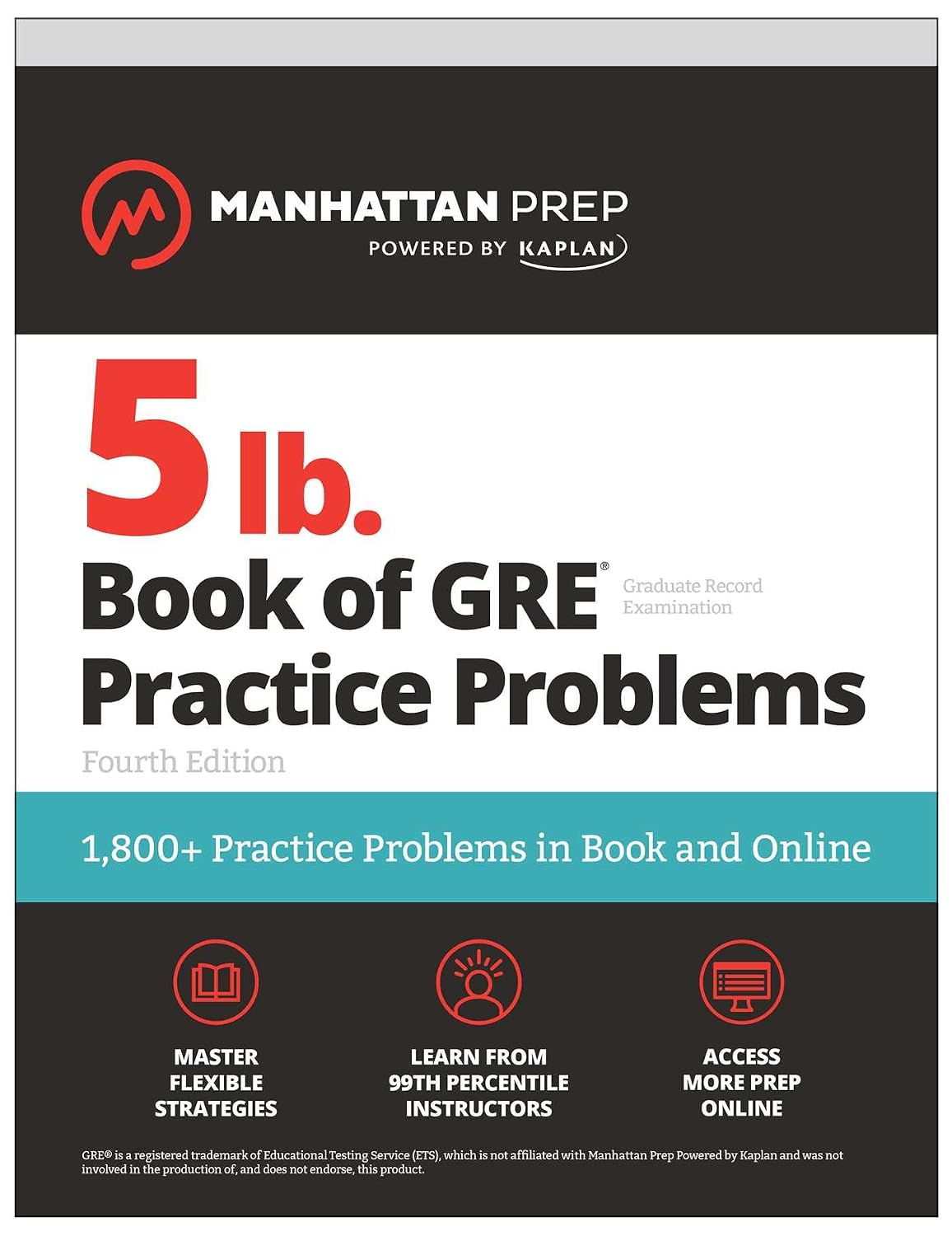 5 Lb. Book of GRE Practice Problems, Fourth Edition: 1,800+ Practice Problems in Book and Online