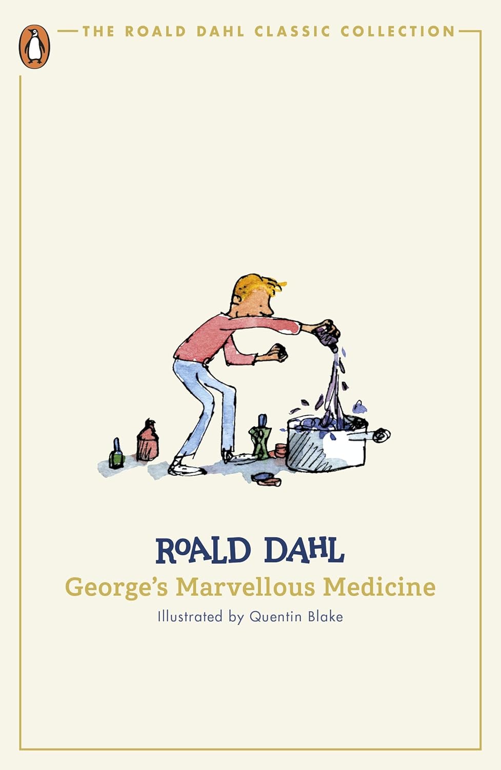 George's Marvellous Medicine (the Roald Dahl Classic Collection)