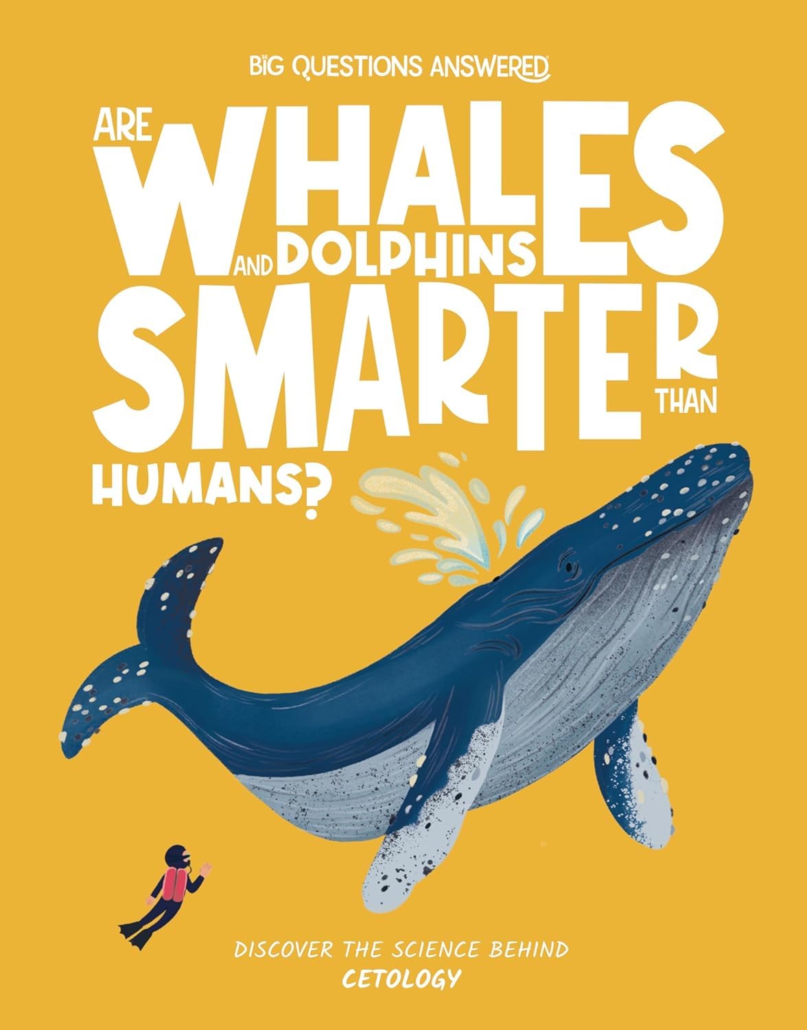 Big Questions Answered: Are Whales and Dolphins Smarter Than Humans? Cetology