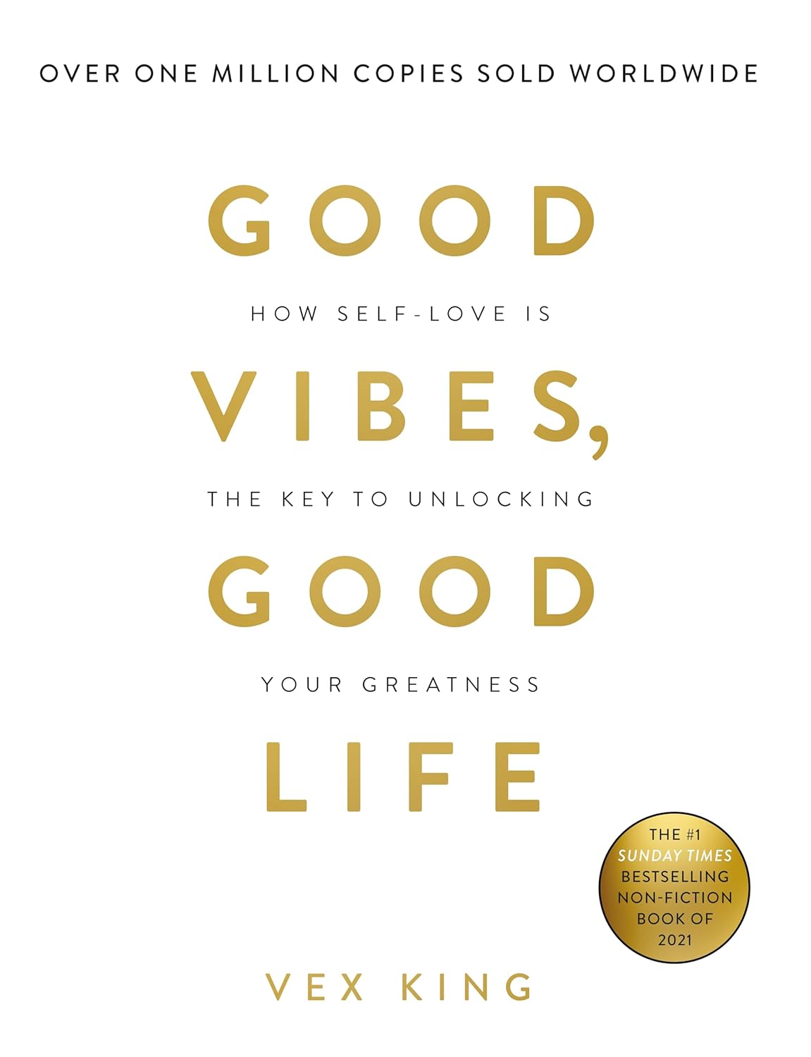 Good Vibes, Good Life: How Self-love Is the Key to Unlocking Your Greatness