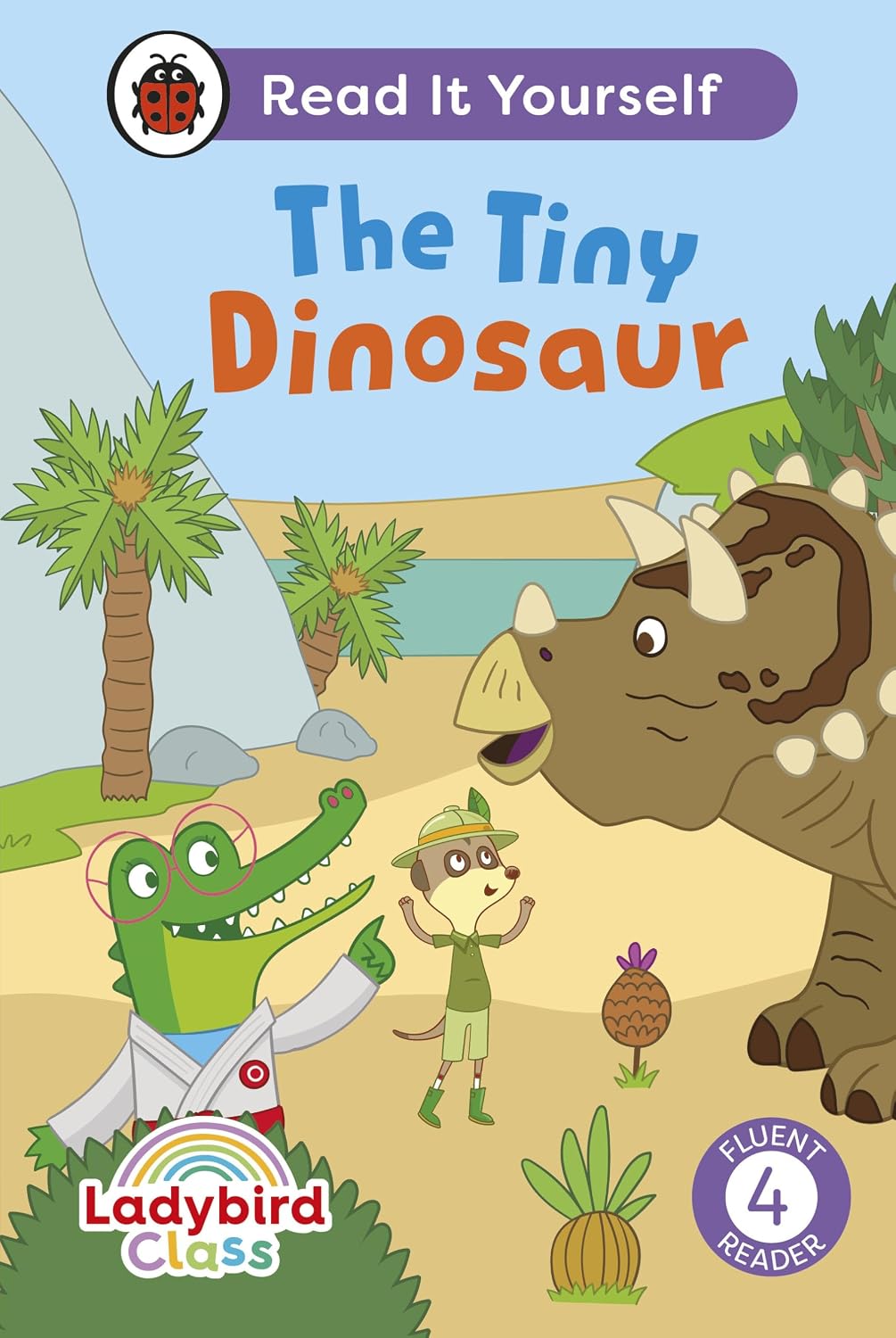 Ladybird Class the Tiny Dinosaur: Read it Yourself - Level 4 Fluent Reader