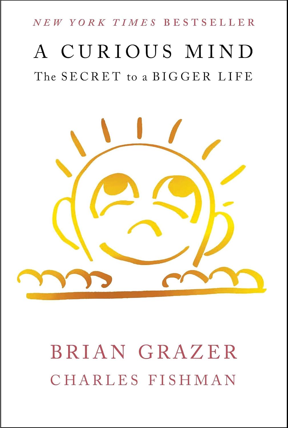 A curious mind: the secret to a bigger life