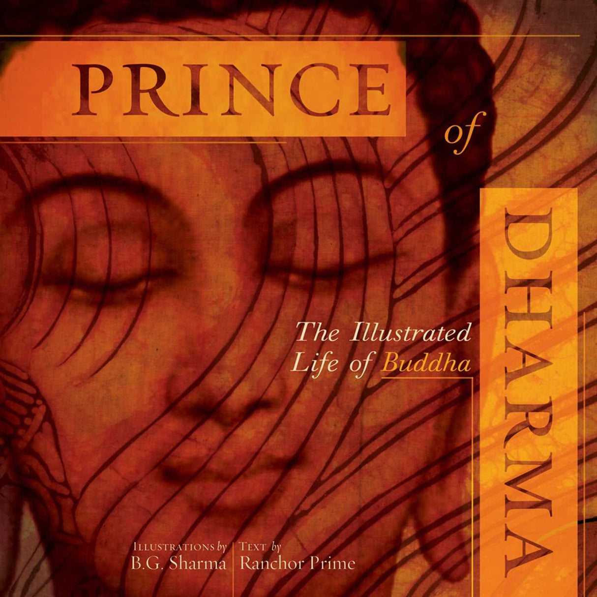 Prince of Dharma: the illustrated life of the Buddha