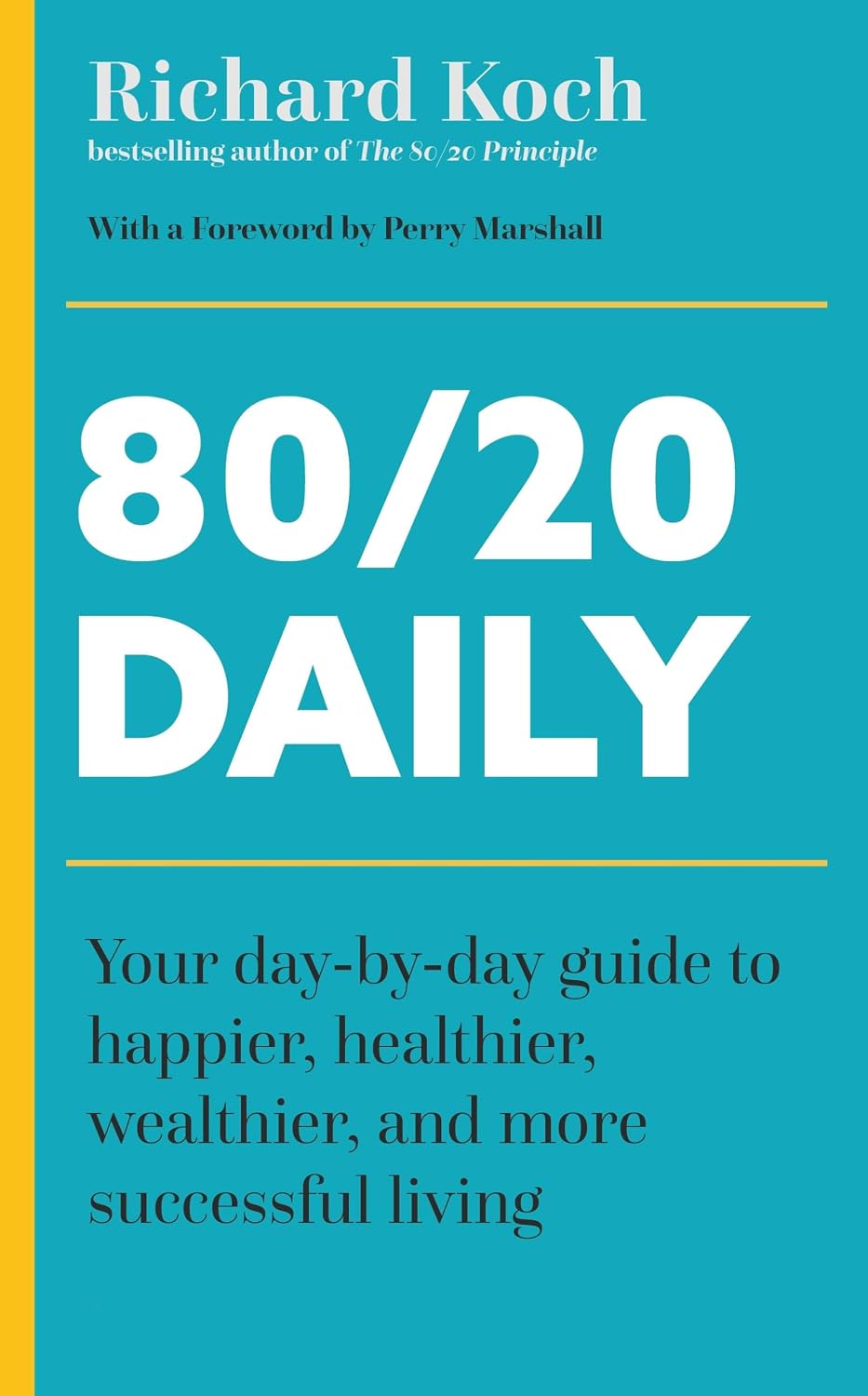 80/20 Daily: 365 Reflections for a Richer, Happier Life