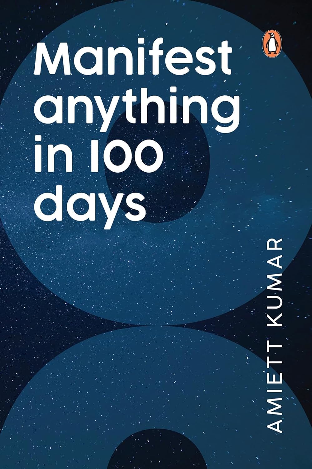 Manifest Anything in 100 Days: Manifestation & Law of Attraction Self-help Book