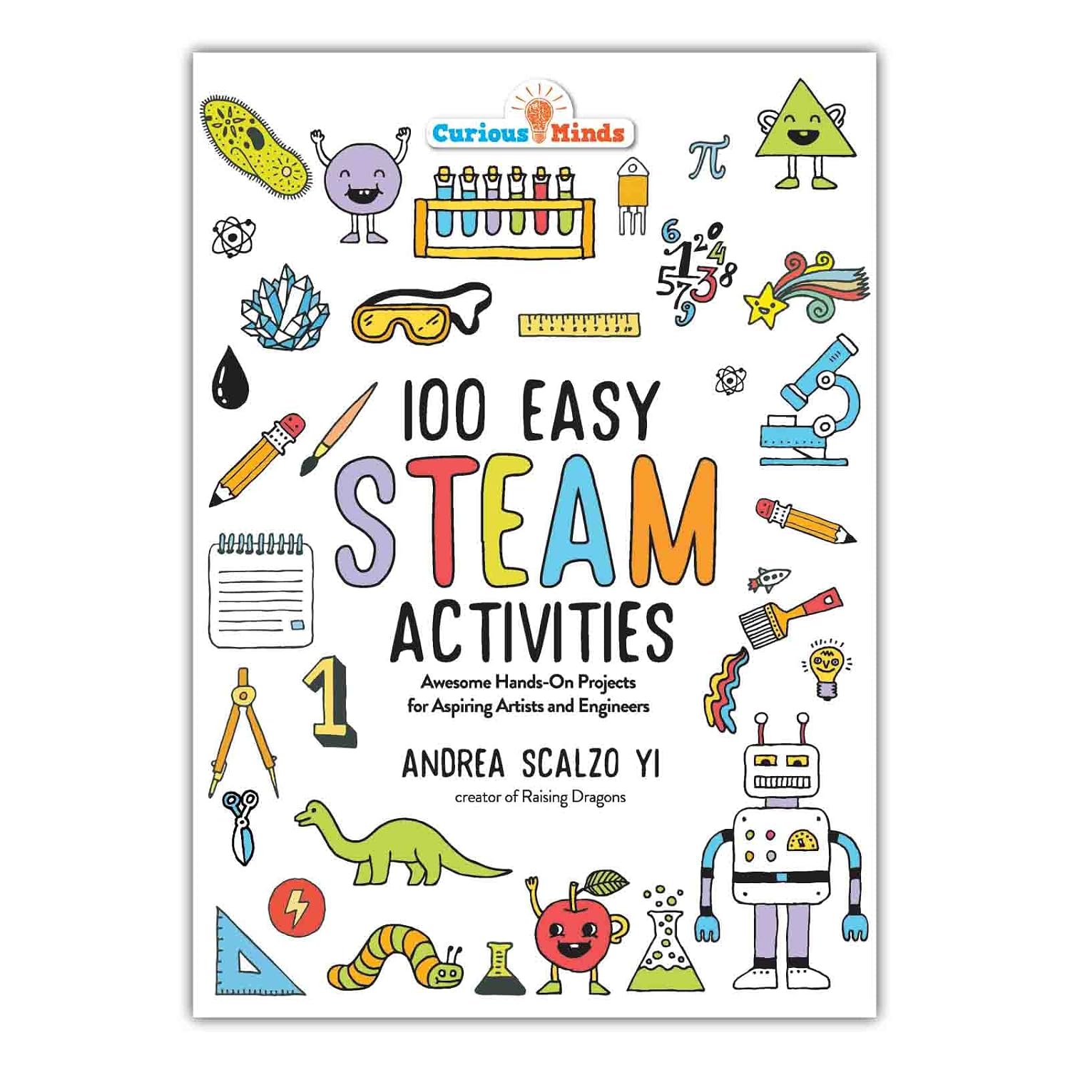 100 Easy Steam Activities: Awesome Hands-on Projects for Aspiring Artists and Engineers