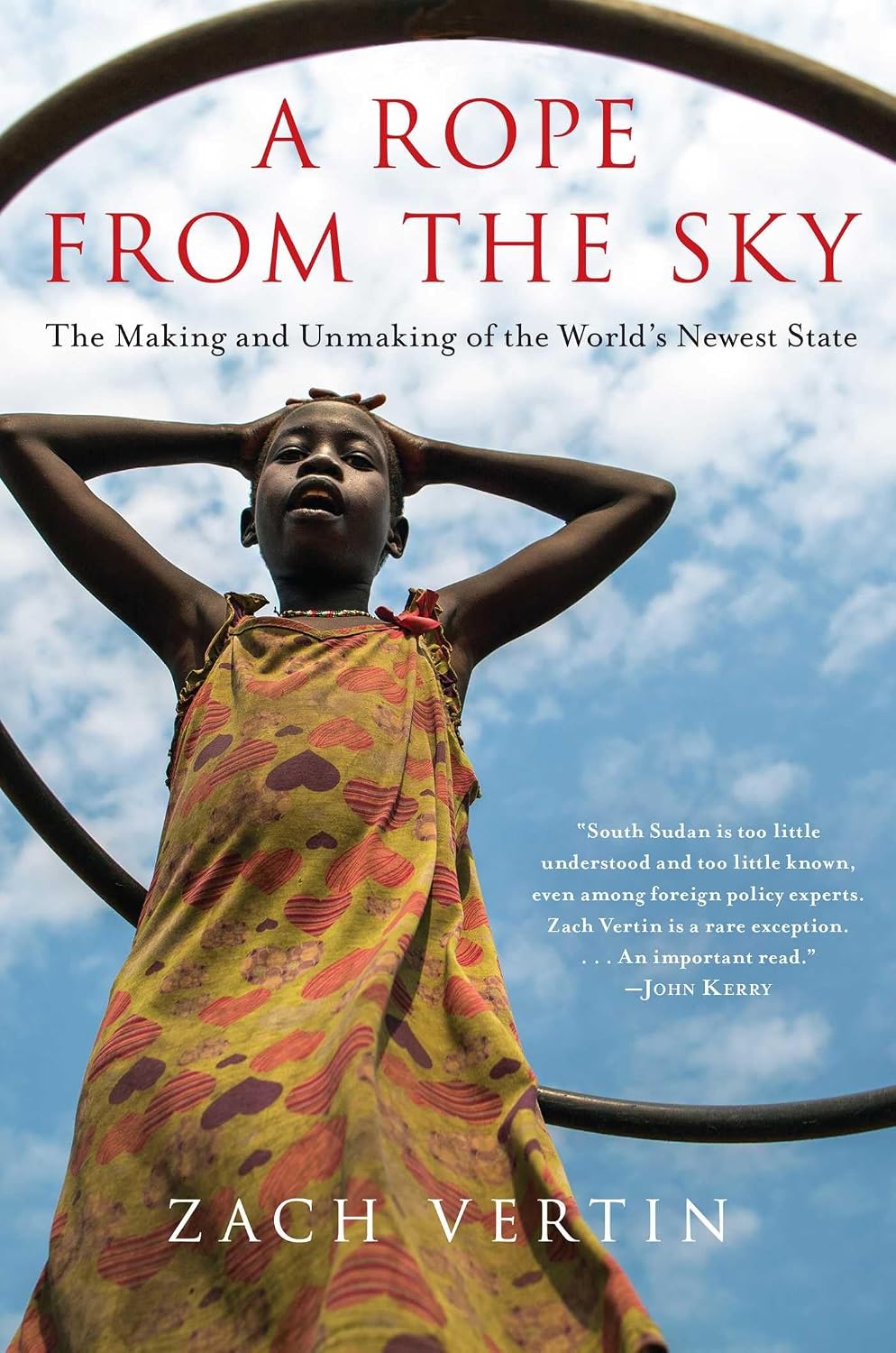 Rope from the Sky: The Making and Unmaking of the World's Newest State