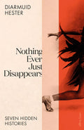 Nothing Ever Just Disappears: A New History of Queer Culture Through Its Spaces