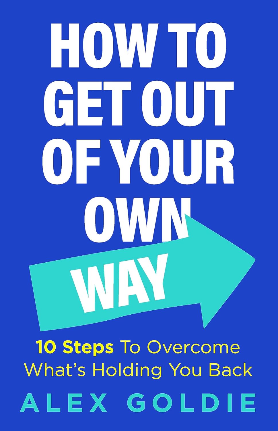Get Out of Your Own Way