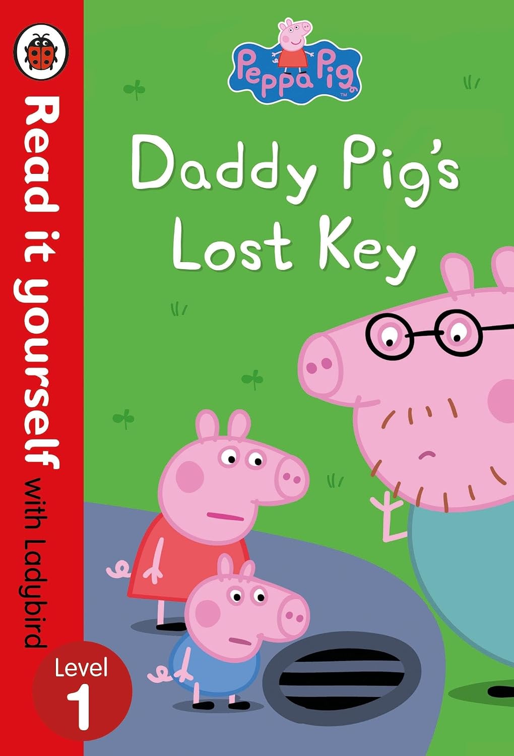 Peppa Pig: Daddy Pig's Lost Key – Read it Yourself With Ladybird Level 1