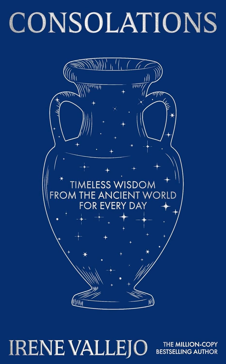 Consolations: Timeless Wisdom From the Ancient World for Every Day