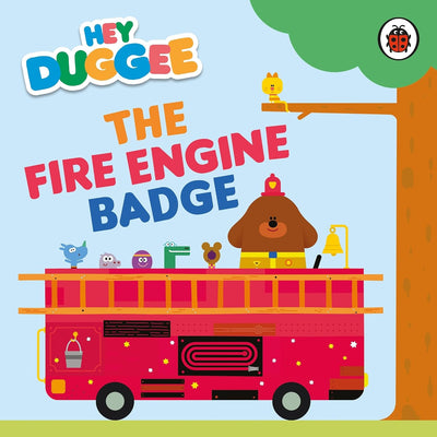Hey Duggee: the Fire Engine Badge