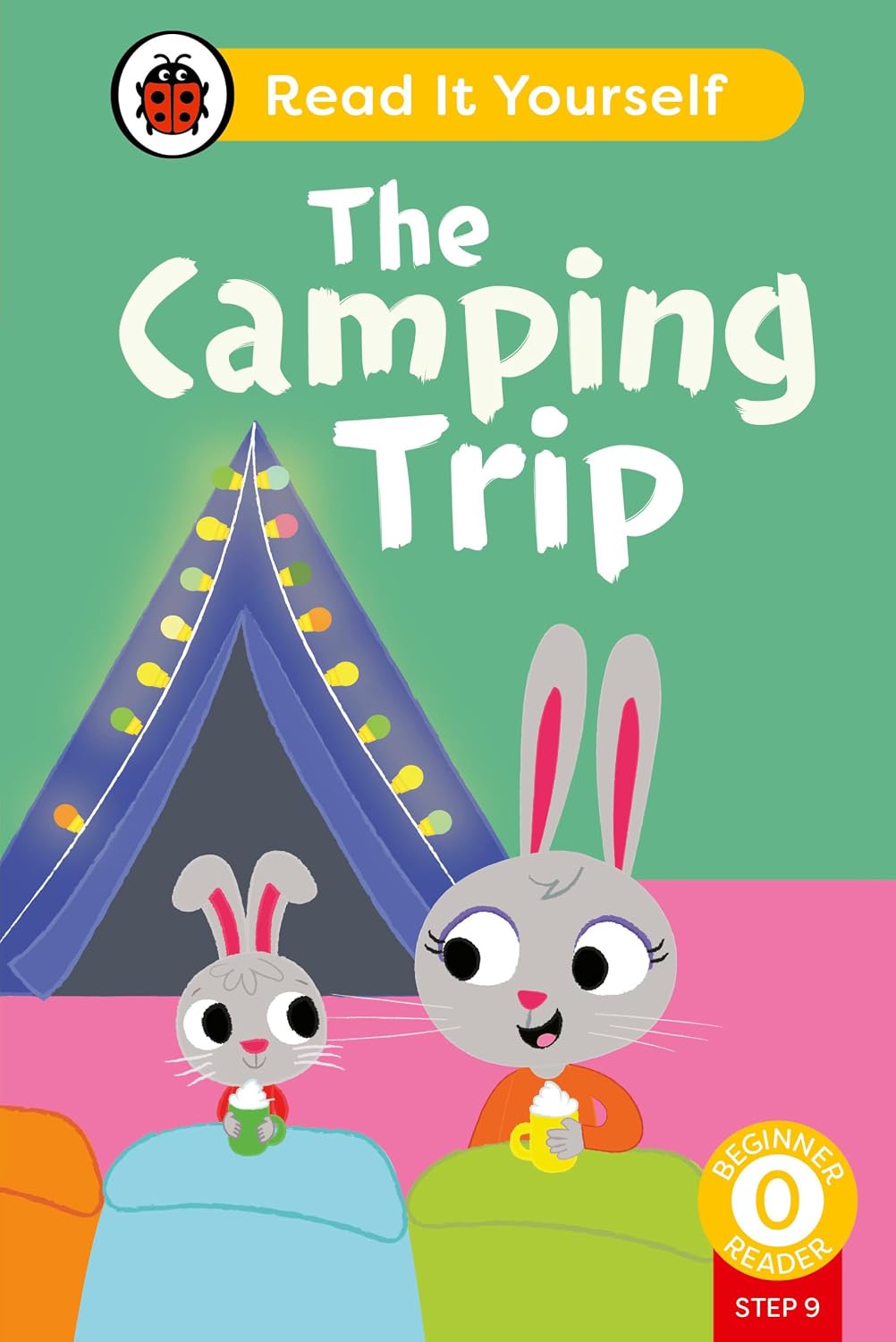 The Camping Trip (phonics Step 9): Read it Yourself - Level 0 Beginner Reader