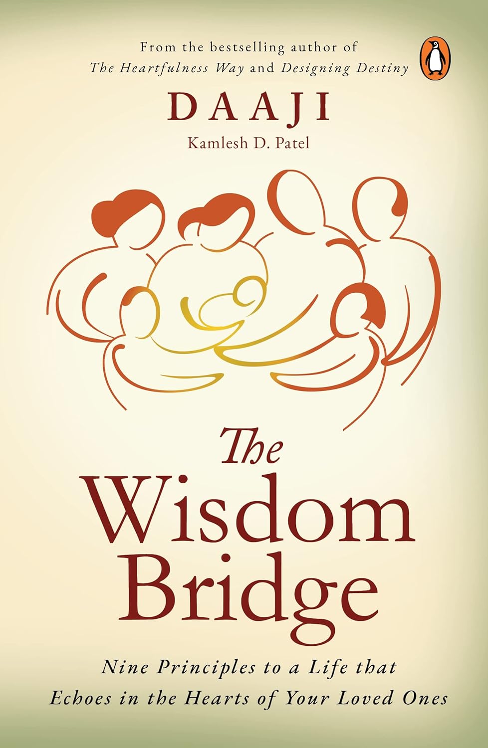 The Wisdom Bridge: Nine Principles to a Life That Echoes in the Hearts of Your Loved Ones