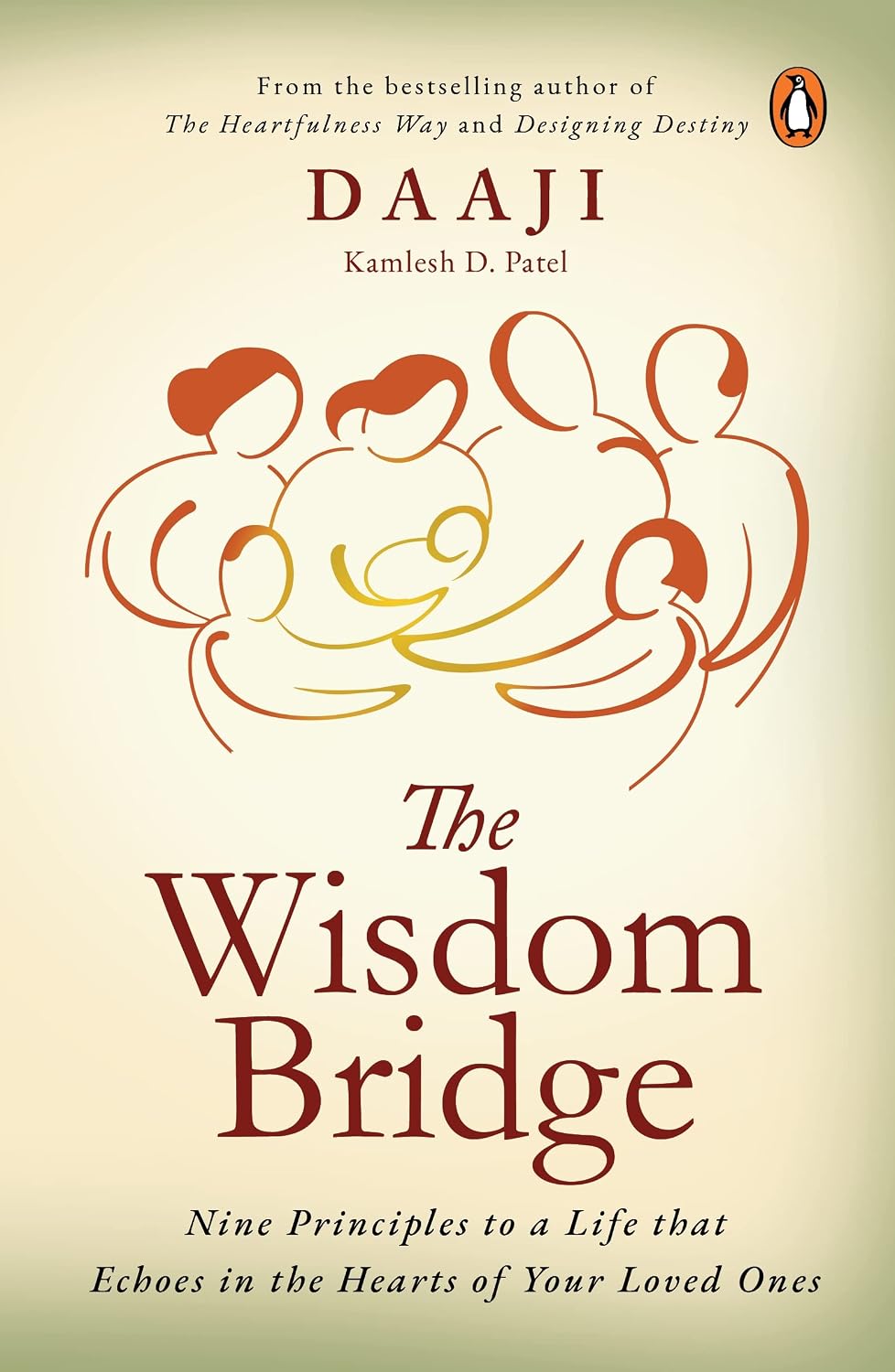 The Wisdom Bridge: Nine Principles to a Life that Echoes in the Hearts of Your Loved Ones