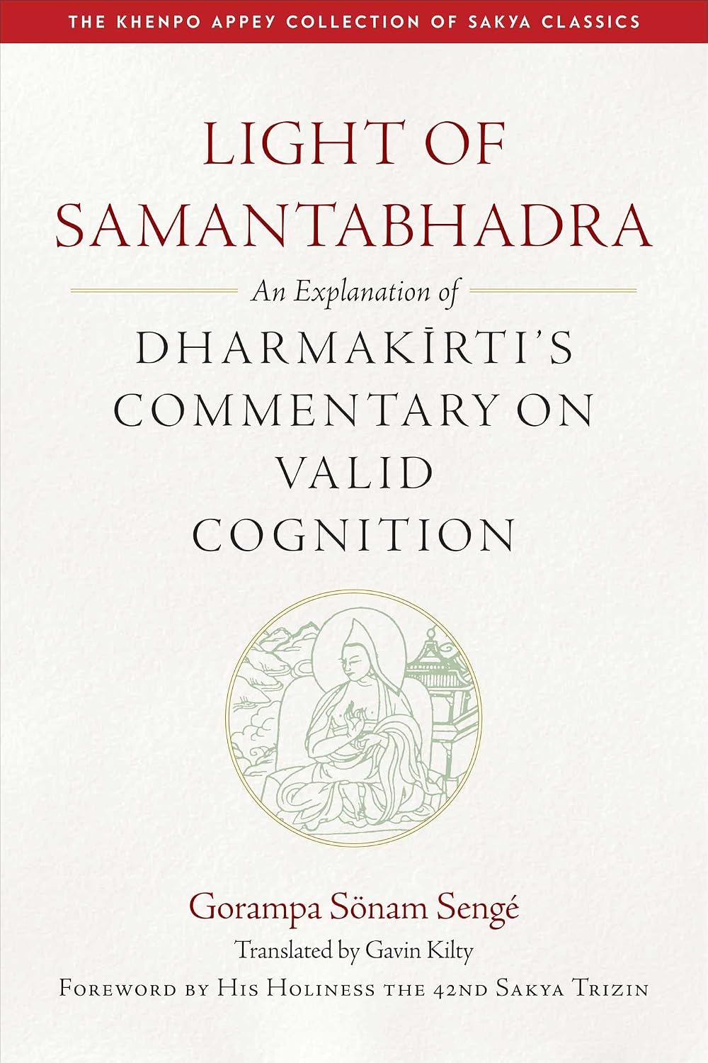Light of Samantabhadra: An Explanation of Dharmakirti's Commentary on Valid Cognition