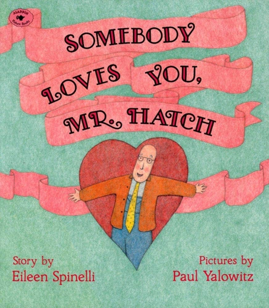 Somebody loves you, Mr. Hatch