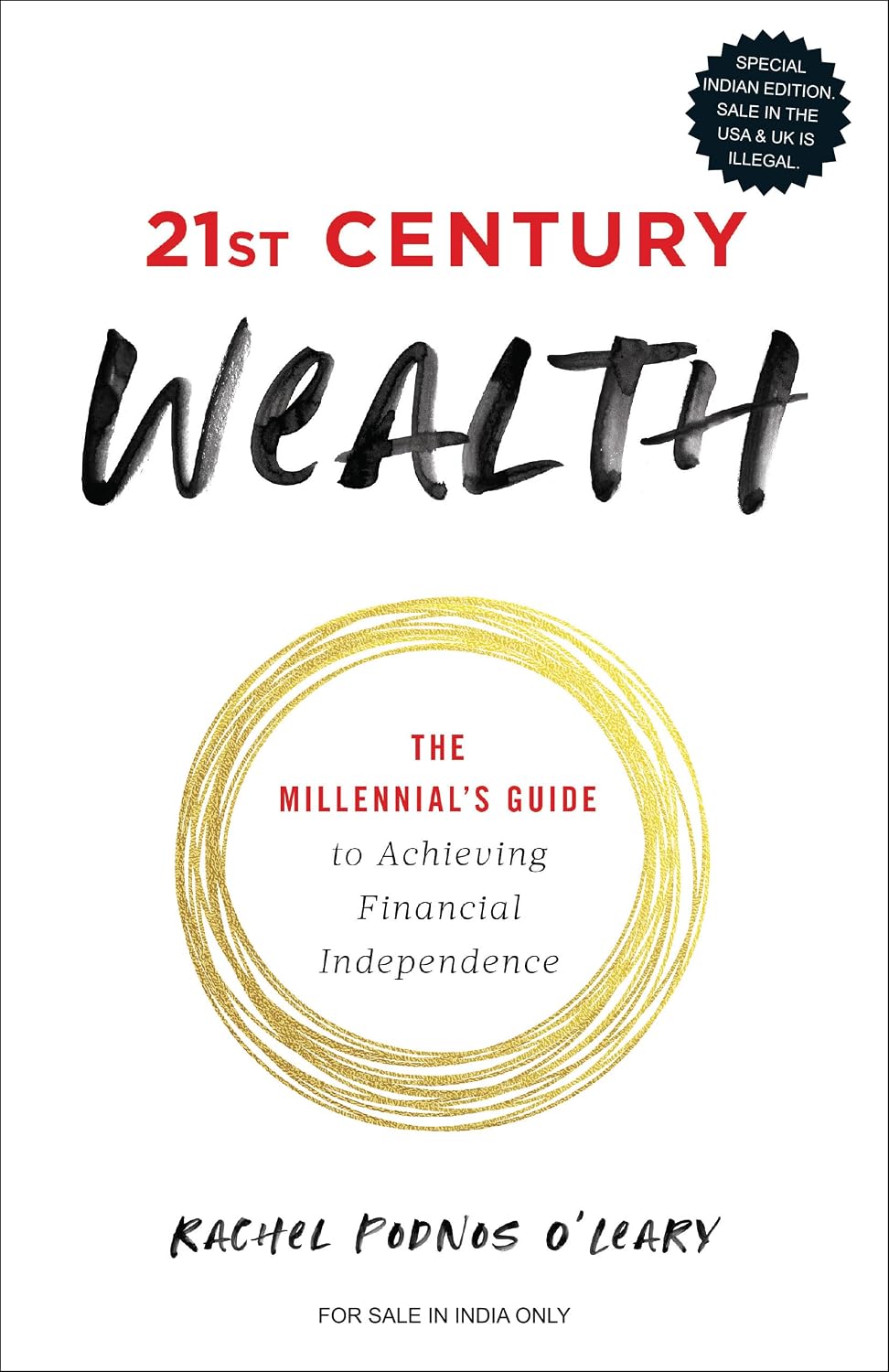 21st Century Wealth: the Millennial's Guide to Achieving Financial Independence (english)
