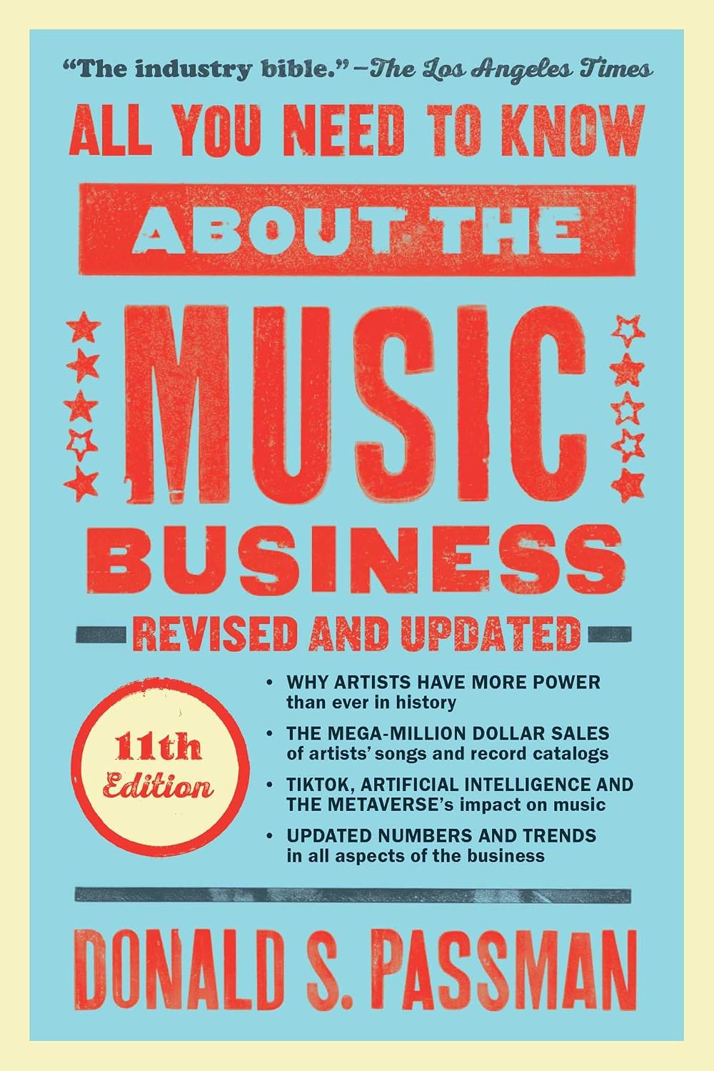All You Need to Know about the Music Business: Eleventh Edition