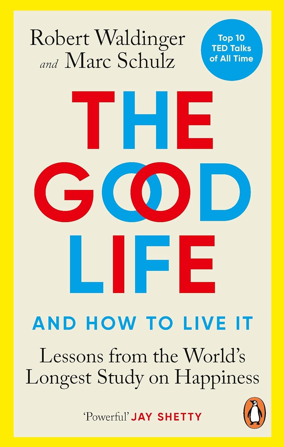 The Good Life: Lessons From the World's Longest Study on Happiness