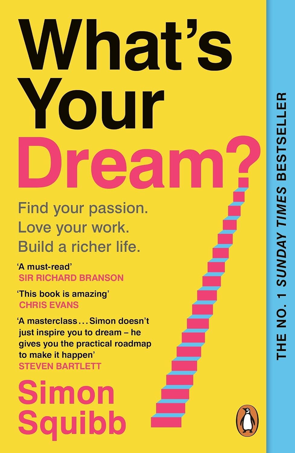What’s Your Dream?: Find Your Passion, Love Your Work & Build a Richer Life