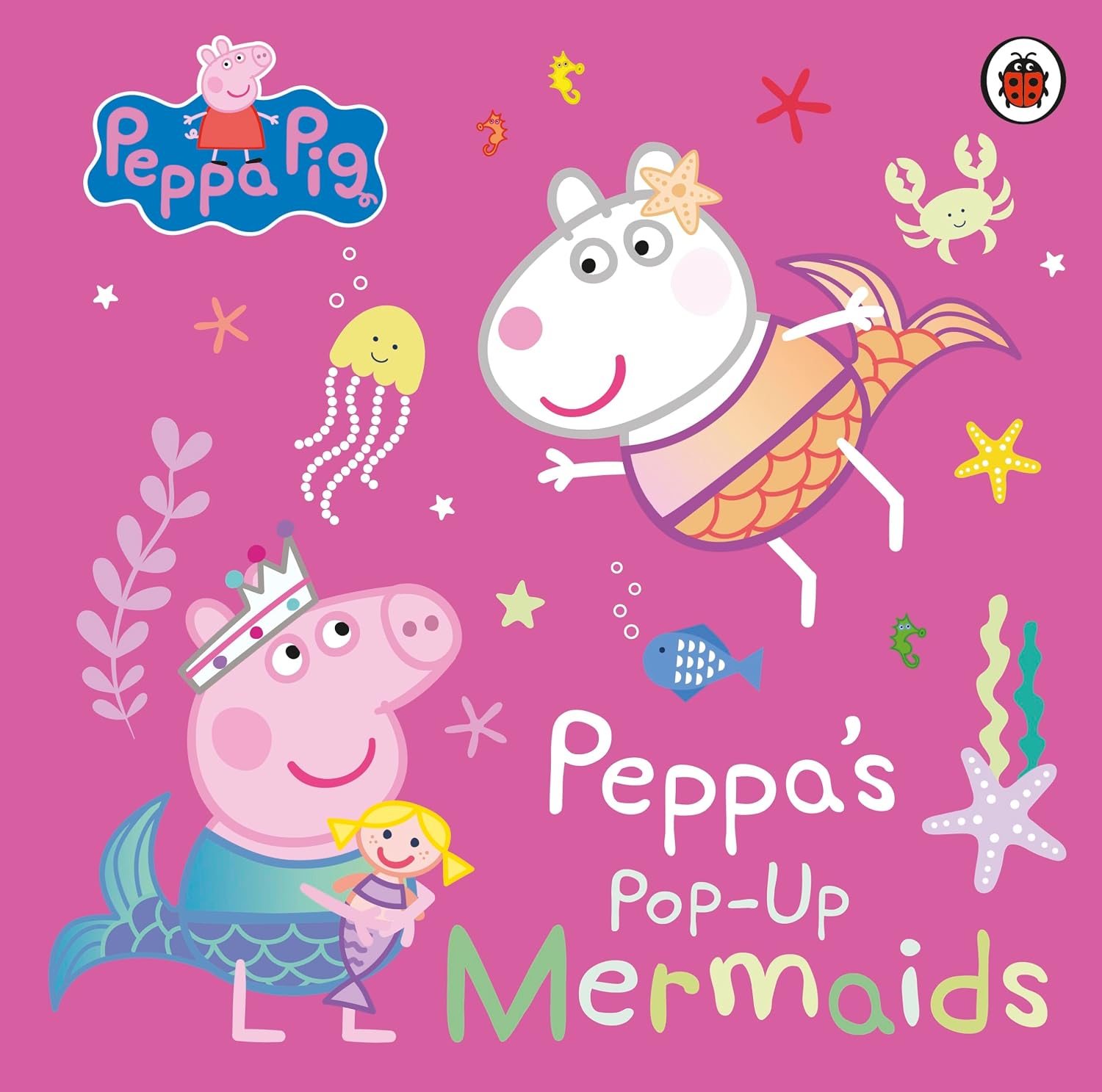 Peppa Pig: Peppa's Pop-up Mermaids: a Pop-up Book
