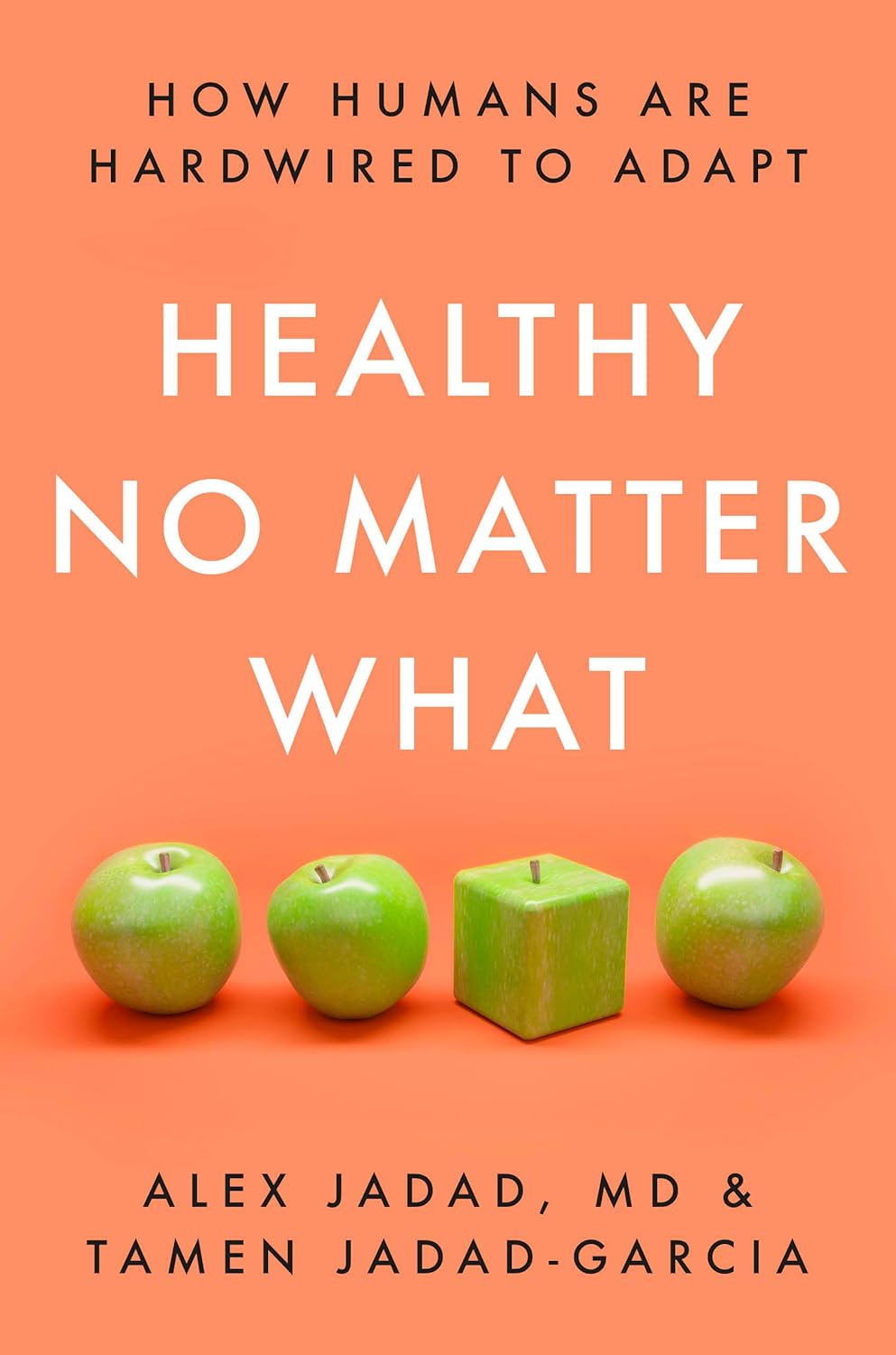 Healthy No Matter What: How Humans Are Hardwired to Adapt