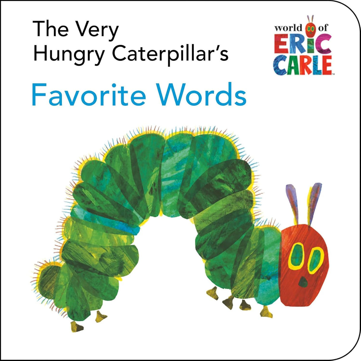 The Very Hungry Caterpillar's Favorite Words (The World of Eric Carle)