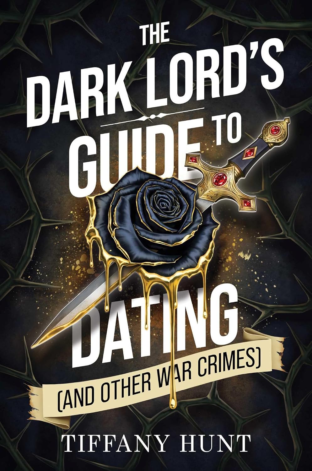 Dark Lord's Guide to Dating (and Other War Crimes): Volume 1 (guides to Villainy and Love)